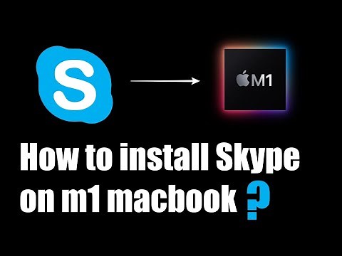 How to install Skype on M1 Macbook| Apple Silicon | macOs BigSur | 2021