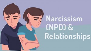 Narcissism (NPD) & Relationships