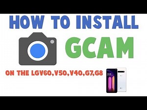 How To Install Gcam On LG V60,V50,V40,G7,G8