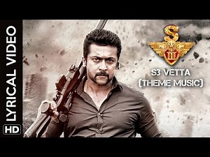 S3 Vetta - Theme Music | Lyrical Song | S3 | Suriya | Anushka Shetty | Shruti Haasan |Harris Jayaraj