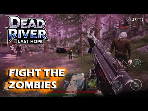 DEAD RIVER LAST HOPE GAMEPLAY NEW FPS SURVIVAL GAME FOR MOBILE