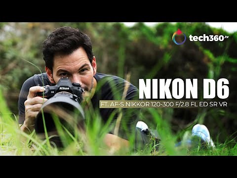 Hands On with the Nikon D6 | Nikkor 120-300mm F2.8