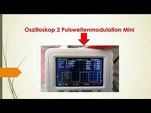 Oszilloskop 2 Pulsweitenmodulation Mini mit internem Funktionsgenerator duty cycle Tastgrad Division
