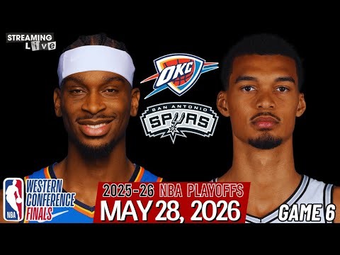 (LIVE) SGA vs WEMBY | San Antonio Spurs vs Oklahoma City Thunder Game 6 Western Conference Finals