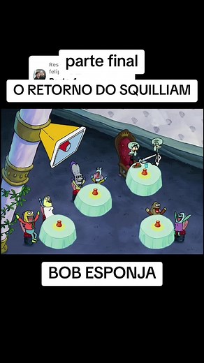 O Retorno do Squilliam em Bob Esponja