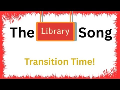 The Library Song (Transition Song for Kids)