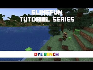 Slimefun Tutorial Series - Dye Bench