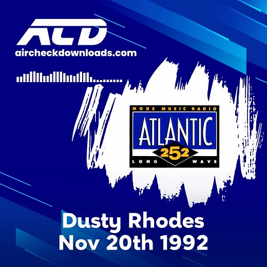 This day 1992 - Dusty Rhodes at Atlantic 252. | Aircheck Downloads