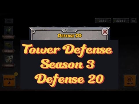 Tower Defense Season 3 Defense 20 Walkthrough