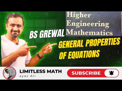 General Properties of Equations | Higher Engineering Mathematics | BS Grewal| Chapter 1| L 02