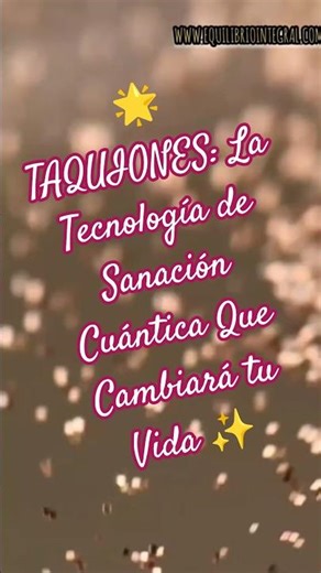 🌟 TAQUIONES: La Tecnología de Sanación Cuántica Que Cambiará tu Vida ✨