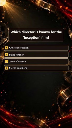 Cinema Quiz | Which director is known for the 'Inception' film?
