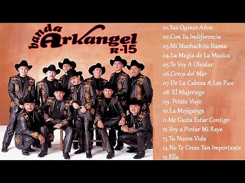 Banda Arkangel R-15 Exitos -Las 20 Mejores Canciones - Lo Mejor De Banda Arkangel R-15
