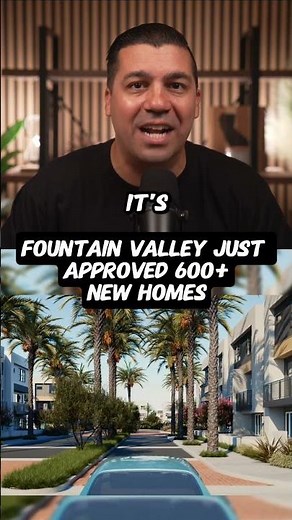 Fountain Valley Is Getting 600 New Homes See What’s Coming!