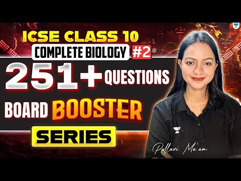 251+ Class 10 ICSE Board Boosters Series Questions for Complete Biology #1 | Board Booster Series