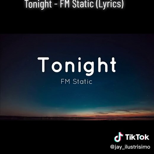 Tonight by FM Static: Full Lyrics and Insights