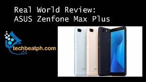 6K views · 58 reactions | Techbetaph.com Real World Review: Zenfone Max Plus | techbeatph.com | Facebook