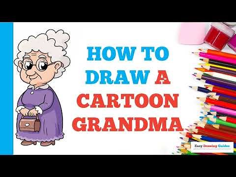 How to Draw a Cartoon Grandma: Easy Step by Step Drawing Tutorial for Beginners