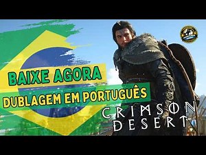 How to install Crimson Desert dubbed in Portuguese (Complete Tutorial)