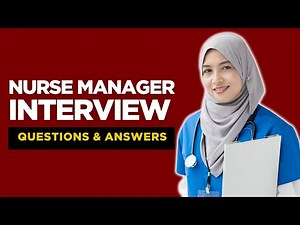 Top 20 Nurse Manager Interview Questions and Answers for 2025