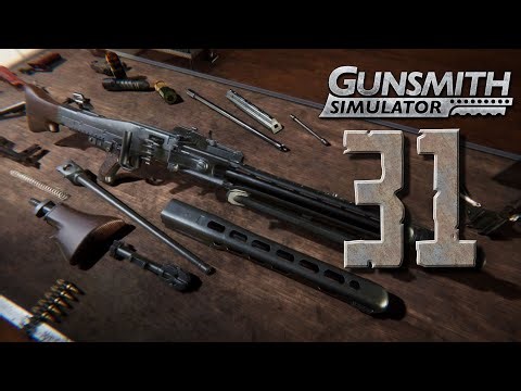 Gunsmith Simulator - Episode 31 [No Commentary]