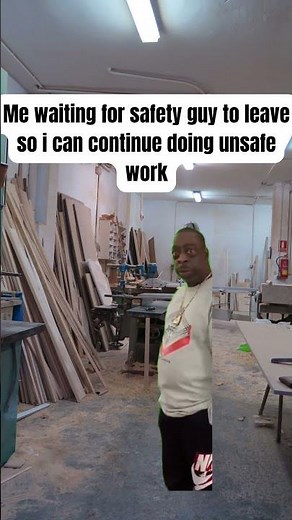 Me waiting for the safety guy to leave so I can continue working unsafely 😂#shorts #memes #funny