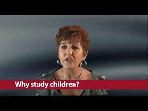 Why study children?