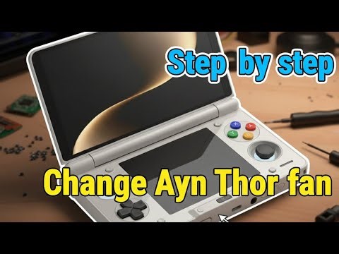 Change Ayn Thor fan and heat dissipation module step by step.