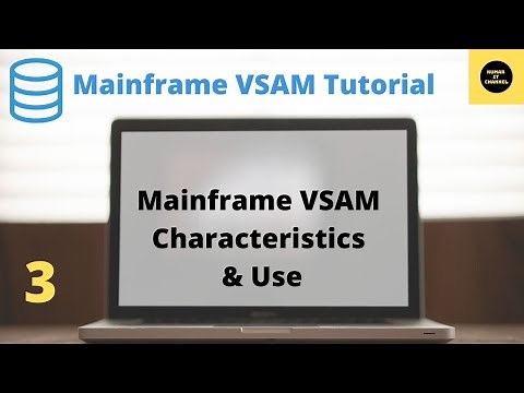 VSAM Characteristics & Usage - Mainframe VSAM Tutorial - Part 3 (Volume Revised)