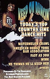 The Highliners - Keep On Dancing: Today's Top Country Line Dance Hits