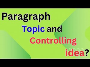 #paragraph#topic#controlling#idea#