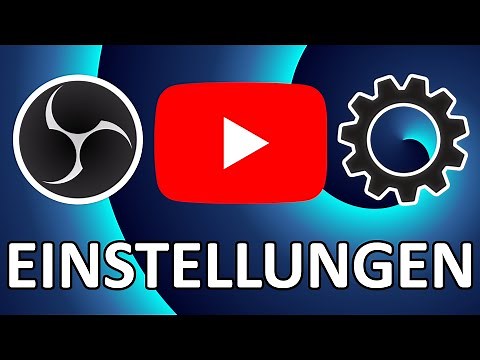 OBS Studio Einstellungen für YouTube | OBS Tutorial 2021 Deutsch