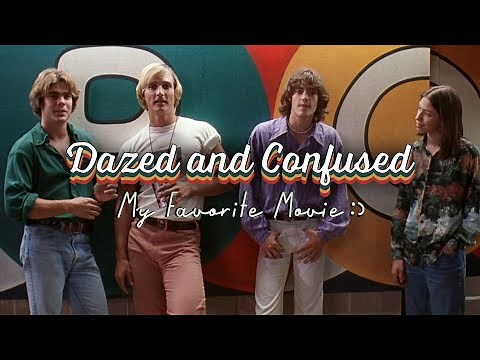 Dazed and Confused: My Favorite Movie :)