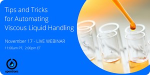 Tips and Tricks for Automating Viscous Liquid Handling