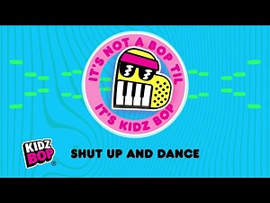 KIDZ BOP Kids - Shut Up And Dance (Visualizer) - Videos For Kids