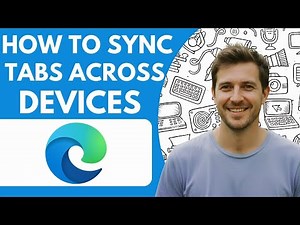 How to Sync Microsoft Edge Tabs Across Devices 2026 Full Guide