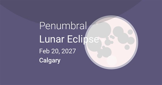 February 20, 2027 Penumbral Lunar Eclipse in Calgary, Alberta, Canada