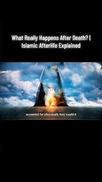 What Really Happens After Death? | Islamic Afterlife Explained