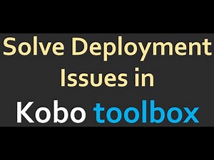 Solve Deployment issues in Kobotoolbox