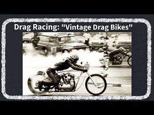 Vintage Drag Racing: A Drag Bike Pictorial Part One