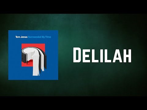 Tom Jones - Delilah (Lyrics)