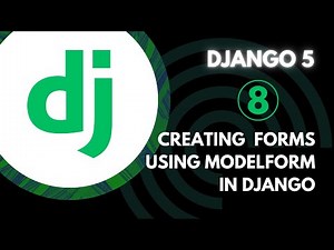 Django Course - #08 Creating Django Forms from Models | ModelForm Tutorial 🚀