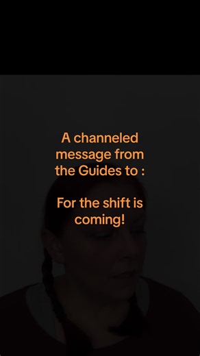 Channeled Message: Prepare for the Shift Ahead