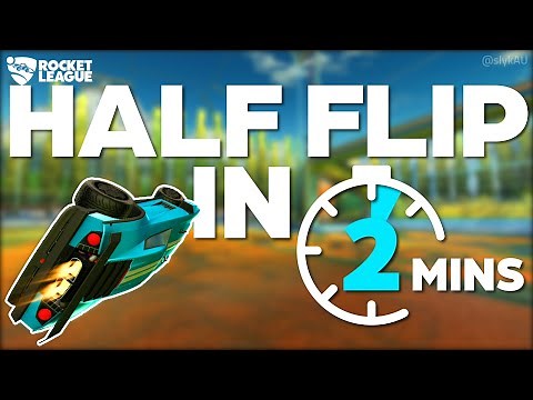 How to HALF FLIP Rocket League