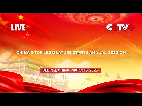 LIVE: China's Top Legislature's Annual Session Opens in Beijing