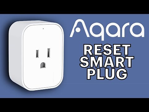 How to Reset the Aqara Smart Plug