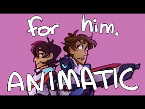 for him. ANIMATIC/ANIMATION | VOLTRON KLANCE
