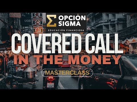Covered Call IN THE MONEY: Masterclass
