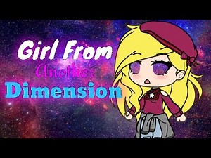 Girl From Another Dimension | GLMM