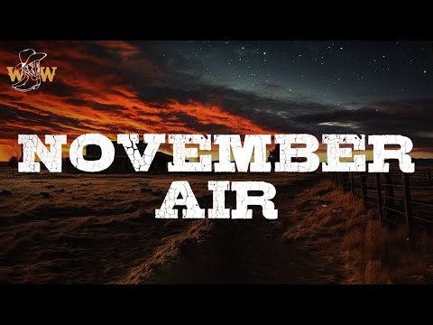 Zach Bryan - November Air (Lyrics)